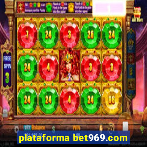 plataforma bet969.com